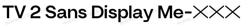 TV 2 Sans Display Me字体转换